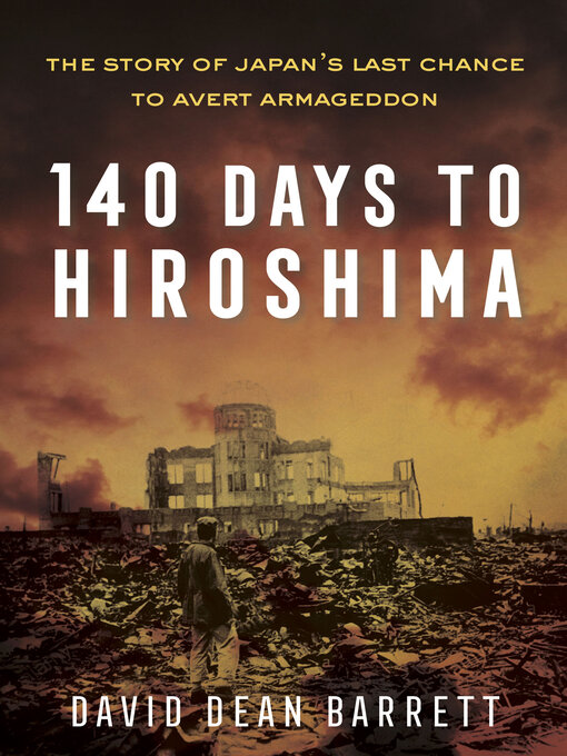 Title details for 140 Days to Hiroshima by David Dean Barrett - Available